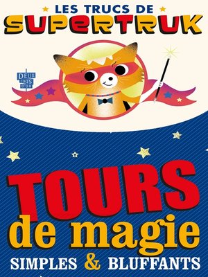 cover image of Supetruk présente--Tours de magie simples et bluffants